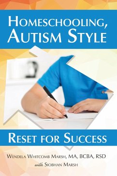 Homeschooling, Autism Style: Reset for Success - Whitcomb Marsh, Wendela