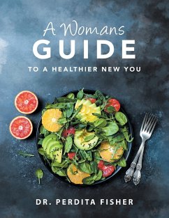 A Womans Guide to a Healthier New You - Fisher, Perdita