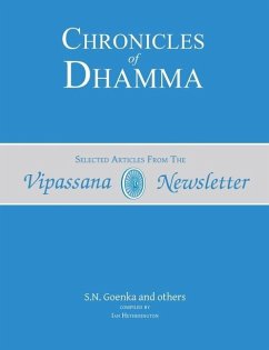 Chronicles of Dhamma: Selected Articles from the Vipassana Newsletter - Goenka, S. N.