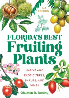 Florida's Best Fruiting Plants - Boning, Charles R