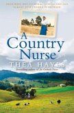 A Country Nurse: From Wave Hill to Rural Queensland and Almost Everywhere in Between