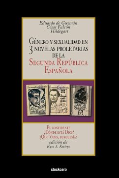 Género y sexualidad en tres novelas proletarias de la Segunda República Española - de Guzman, Eduardo; Falcon, Cesar