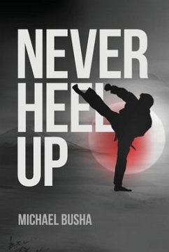 Never Heel Up - Busha, Michael