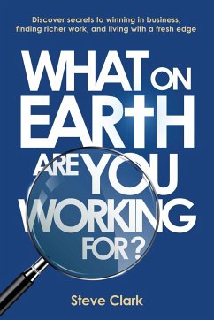 What on earth are you working for? - Clark, Steve