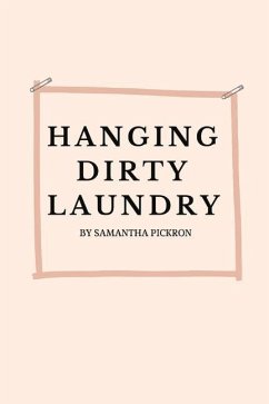 Hanging Dirty Laundry: Hanging Dirty Laundry - Pickron, Samantha