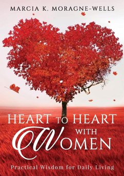 Heart to Heart with Women - Moragne-Wells, Marcia K.