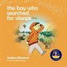 The Boy Who Searched For Silence - Bild 1