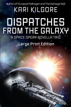 Dispatches from the Galaxy - Kilgore, Kari