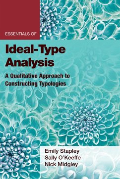 Essentials of Ideal-Type Analysis: A Qualitative Approach to Constructing Typologies - Stapley, Emily; O'Keeffe, Sally; Midgley, Nick