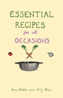 Essential Recipes for All Occasions - Blue, Elly; Ricklin, Anna