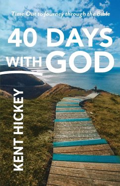 40 Days with God - Hickey, Kent