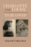 Charlotte and Louise, to Be Loved