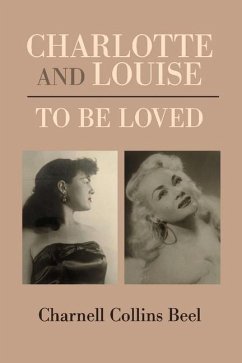 Charlotte and Louise, to Be Loved - Beel, Charnell Collins