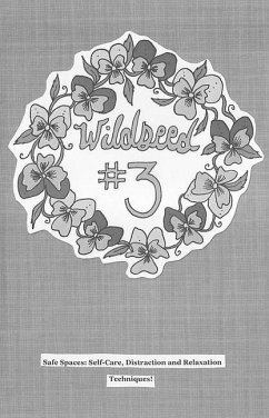 Wildseed Feminism #3: Safe Spaces: Self-Care, Distraction and Relaxation Techniques! - Blanton, Rachel
