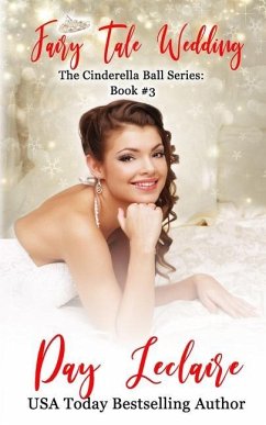 Fairy Tale Wedding: The Cinderella Ball Series: Book #3 - Leclaire, Day
