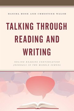 Talking through Reading and Writing - Rose, Daniel; Walsh, Christine