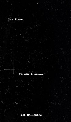 The Lines We Can't Erase - Collantes, Shi