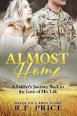 Almost Home: A Soldier's Journey Back to the Love of His Lifetime