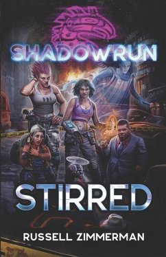 Shadowrun: Stirred - Zimmerman, Russell