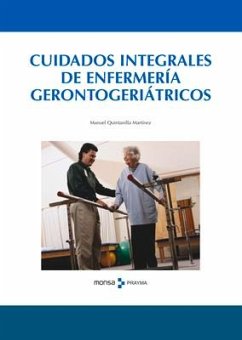 Cuidados Integrales de Enfermería Gerontogeriátricos - Quintanilla Martínez, Manuel
