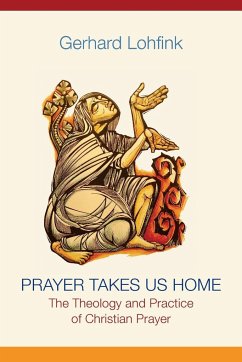 Prayer Takes Us Home - Lohfink, Gerhard