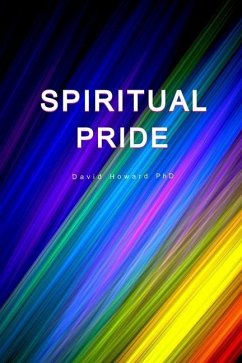 Spiritual Pride: We Are All Divine! - Howard, David