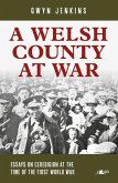 A Welsh County at War: Essays on Ceredigion at the Time of the First World War