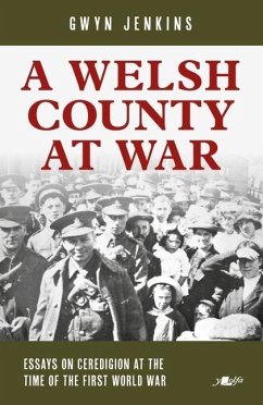 A Welsh County at War - Jenkins, Gwyn