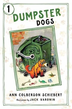 Dumpster Dogs - Schiebert, Ann Colberson