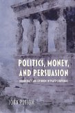 Politics, Money, and Persuasion Politics, Money, and Persuasion