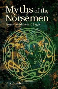 Myths of the Norsemen - Guerber, Hélène Adeline