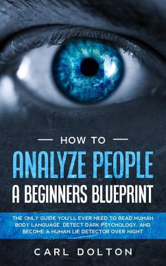 How To Analyze People A Beginners Blueprint - Dolton, Carl