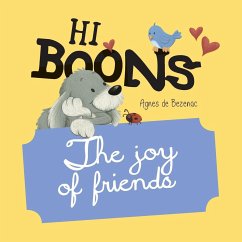 Hi Boons - The Joy of Friends - De Bezenac, Agnes