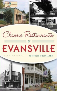 Classic Restaurants of Evansville - Shefveland, Kristalyn