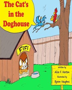 The Cat's In the Doghouse - Horton, Alice F.