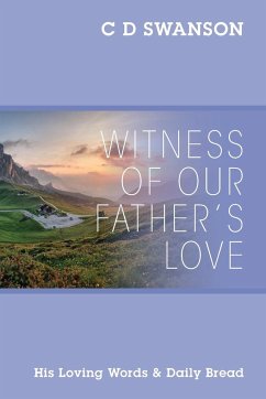 Witness of Our Father's Love - Swanson, C D
