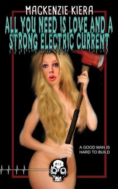 All You Need is Love and a Strong Electric Current - Kiera, MacKenzie