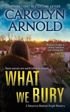What We Bury - Arnold, Carolyn