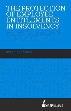 The Protection of Employee Entitlements in Insolvency: An Australian Perspective - Anderson, Helen