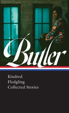 Octavia E. Butler: Kindred, Fledgling, Collected Stories (Loa #338) - Butler, Octavia