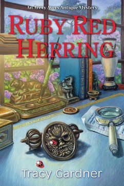 Ruby Red Herring: An Avery Ayers Antique Mystery - Gardner, Tracy