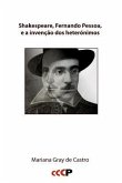 Shakespeare, Fernando Pessoa, e a invenção dos heterónimos