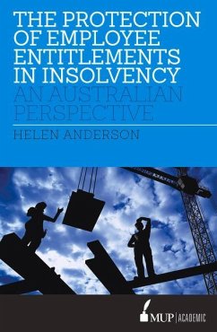 The Protection of Employee Entitlements in Insolvency: An Australian Perspective - Anderson, Helen