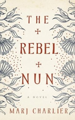 The Rebel Nun - Charlier, Marj