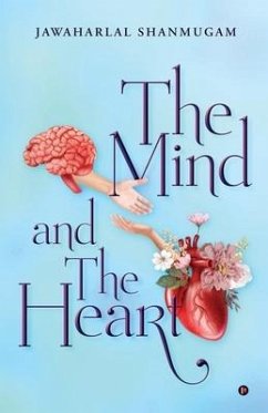 The Mind and the Heart - Jawaharlal Shanmugam