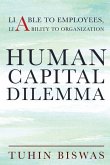 Human Capital Dilemma: Liable to Employees, Liability to Organization