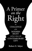 A Primer on the Right: The Challenge of the Modern Right and How It Relates to the Contemporary Left