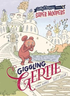 Super Moopers: Giggling Gertie - Harris, Fiona