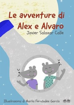 Le Avventure di Alex e Alvaro - Javier Salazar Calle