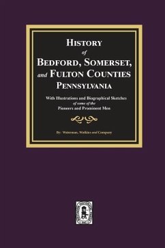 History of Bedford, Somerset, and Fulton Counties, Pennsylvania - Company, Waterman Watkins and